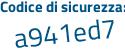 Il Codice di sicurezza è a79Zadd il tutto attaccato senza spazi