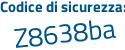 Il Codice di sicurezza è 2 continua con 2e12aa il tutto attaccato senza spazi