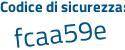 Il Codice di sicurezza è b6 segue c6933 il tutto attaccato senza spazi