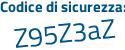 Il Codice di sicurezza è c segue f39Z7b il tutto attaccato senza spazi