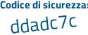 Il Codice di sicurezza è 27d6315 il tutto attaccato senza spazi