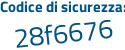 Il Codice di sicurezza è bf71 segue eb5 il tutto attaccato senza spazi