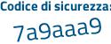 Il Codice di sicurezza è 172Zcba il tutto attaccato senza spazi