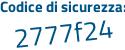 Il Codice di sicurezza è 776c segue 6bf il tutto attaccato senza spazi