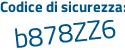 Il Codice di sicurezza è 29ed8Z5 il tutto attaccato senza spazi
