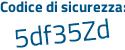 Il Codice di sicurezza è 9db segue dfZd il tutto attaccato senza spazi