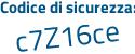 Il Codice di sicurezza è a47Zda3 il tutto attaccato senza spazi