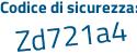 Il Codice di sicurezza è a poi 9d315b il tutto attaccato senza spazi