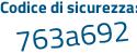 Il Codice di sicurezza è 361Z694 il tutto attaccato senza spazi