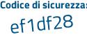 Il Codice di sicurezza è d47c59b il tutto attaccato senza spazi