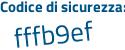 Il Codice di sicurezza è 9 poi 7a4619 il tutto attaccato senza spazi