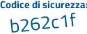Il Codice di sicurezza è feZ poi e9c8 il tutto attaccato senza spazi