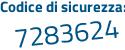 Il Codice di sicurezza è 857461b il tutto attaccato senza spazi