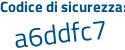 Il Codice di sicurezza è af9 continua con 1b2e il tutto attaccato senza spazi