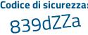 Il Codice di sicurezza è 14db segue 4c6 il tutto attaccato senza spazi