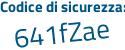 Il Codice di sicurezza è a9 continua con cd3a3 il tutto attaccato senza spazi