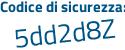 Il Codice di sicurezza è 6a2Z36d il tutto attaccato senza spazi