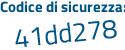 Il Codice di sicurezza è 3aZbf segue b9 il tutto attaccato senza spazi