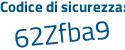 Il Codice di sicurezza è Z4cc segue b7a il tutto attaccato senza spazi