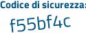 Il Codice di sicurezza è 7de89 poi a3 il tutto attaccato senza spazi