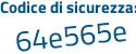 Il Codice di sicurezza è eb6d2 segue 51 il tutto attaccato senza spazi