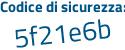 Il Codice di sicurezza è 817 poi dc62 il tutto attaccato senza spazi