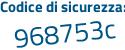 Il Codice di sicurezza è e3 continua con be1e5 il tutto attaccato senza spazi