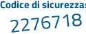 Il Codice di sicurezza è d poi 515b99 il tutto attaccato senza spazi