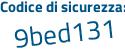 Il Codice di sicurezza è 4a8d9 continua con 37 il tutto attaccato senza spazi