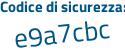 Il Codice di sicurezza è c98Zb continua con f3 il tutto attaccato senza spazi