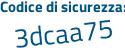 Il Codice di sicurezza è cb poi 8ff4d il tutto attaccato senza spazi