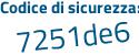 Il Codice di sicurezza è 9345 poi 4Zd il tutto attaccato senza spazi