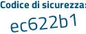 Il Codice di sicurezza è e continua con d31Z9e il tutto attaccato senza spazi
