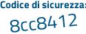 Il Codice di sicurezza è 8d continua con e42a3 il tutto attaccato senza spazi