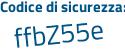 Il Codice di sicurezza è Z61f947 il tutto attaccato senza spazi