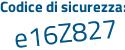 Il Codice di sicurezza è 1aaZ4 poi 74 il tutto attaccato senza spazi