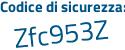 Il Codice di sicurezza è 314eda7 il tutto attaccato senza spazi
