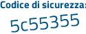 Il Codice di sicurezza è 6a295 poi 8a il tutto attaccato senza spazi