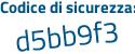 Il Codice di sicurezza è 37c continua con 55b3 il tutto attaccato senza spazi