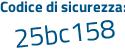 Il Codice di sicurezza è 77828 poi dd il tutto attaccato senza spazi