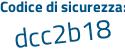 Il Codice di sicurezza è 9d9c segue 478 il tutto attaccato senza spazi