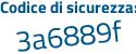 Il Codice di sicurezza è 57 poi 137e6 il tutto attaccato senza spazi