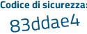 Il Codice di sicurezza è 34 continua con 41feZ il tutto attaccato senza spazi