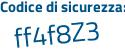 Il Codice di sicurezza è f34Zb continua con b9 il tutto attaccato senza spazi