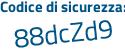 Il Codice di sicurezza è e segue 87e81c il tutto attaccato senza spazi