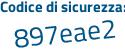 Il Codice di sicurezza è 354b2e2 il tutto attaccato senza spazi