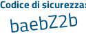 Il Codice di sicurezza è eaZb4 continua con c2 il tutto attaccato senza spazi