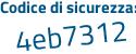 Il Codice di sicurezza è 1Zbb4fZ il tutto attaccato senza spazi