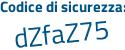 Il Codice di sicurezza è 75Z1 poi c8b il tutto attaccato senza spazi