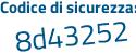 Il Codice di sicurezza è ca9 poi 6aae il tutto attaccato senza spazi